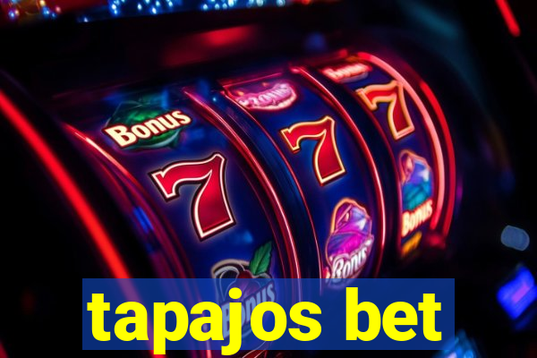 tapajos bet